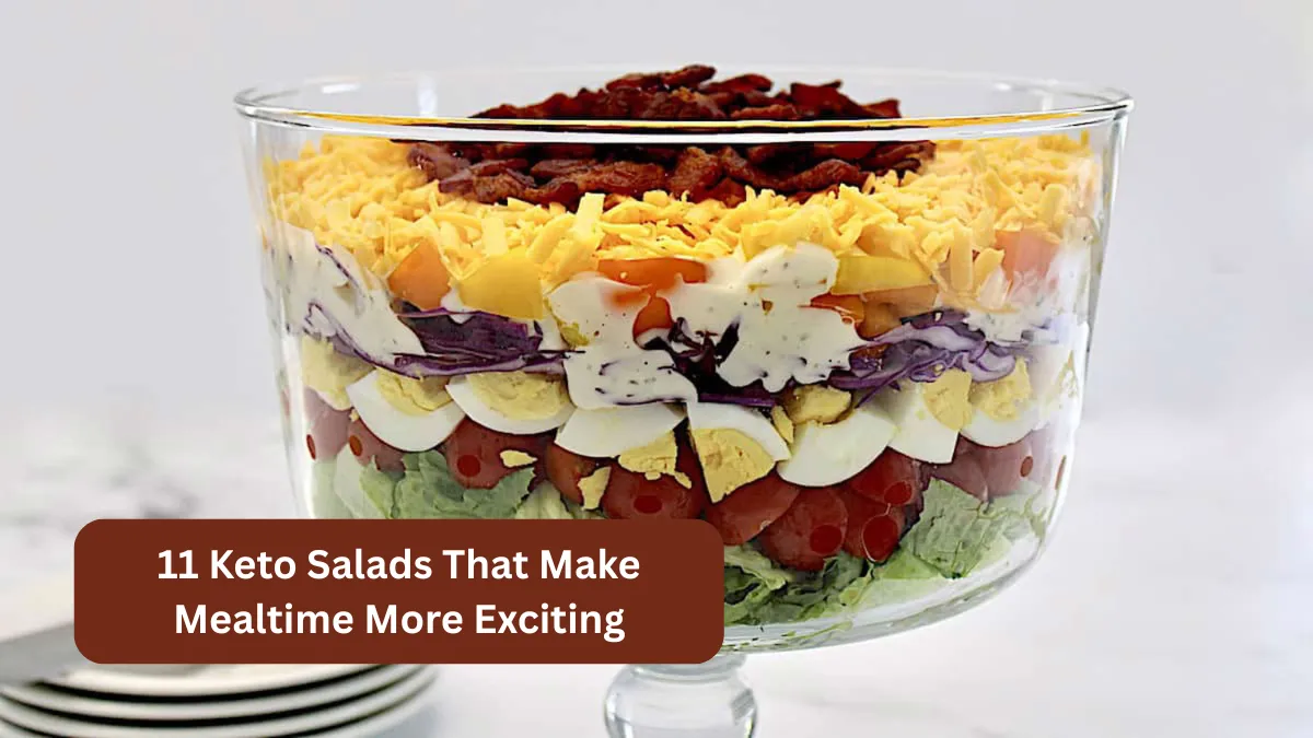 11 Keto Salads That Make Mealtime More Exciting
