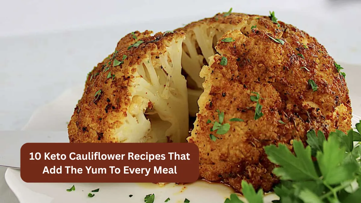10 Keto Cauliflower Recipes That Add The Yum To Every Meal