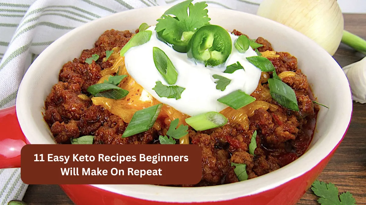 11 Easy Keto Recipes Beginners Will Make On Repeat