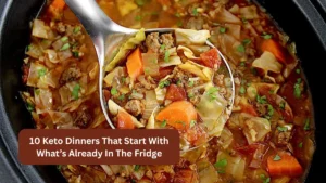 10 Keto Dinners That Start With What’s Already In The Fridge