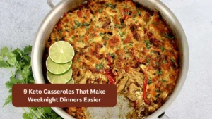 9 Keto Casseroles That Make Weeknight Dinners Easier