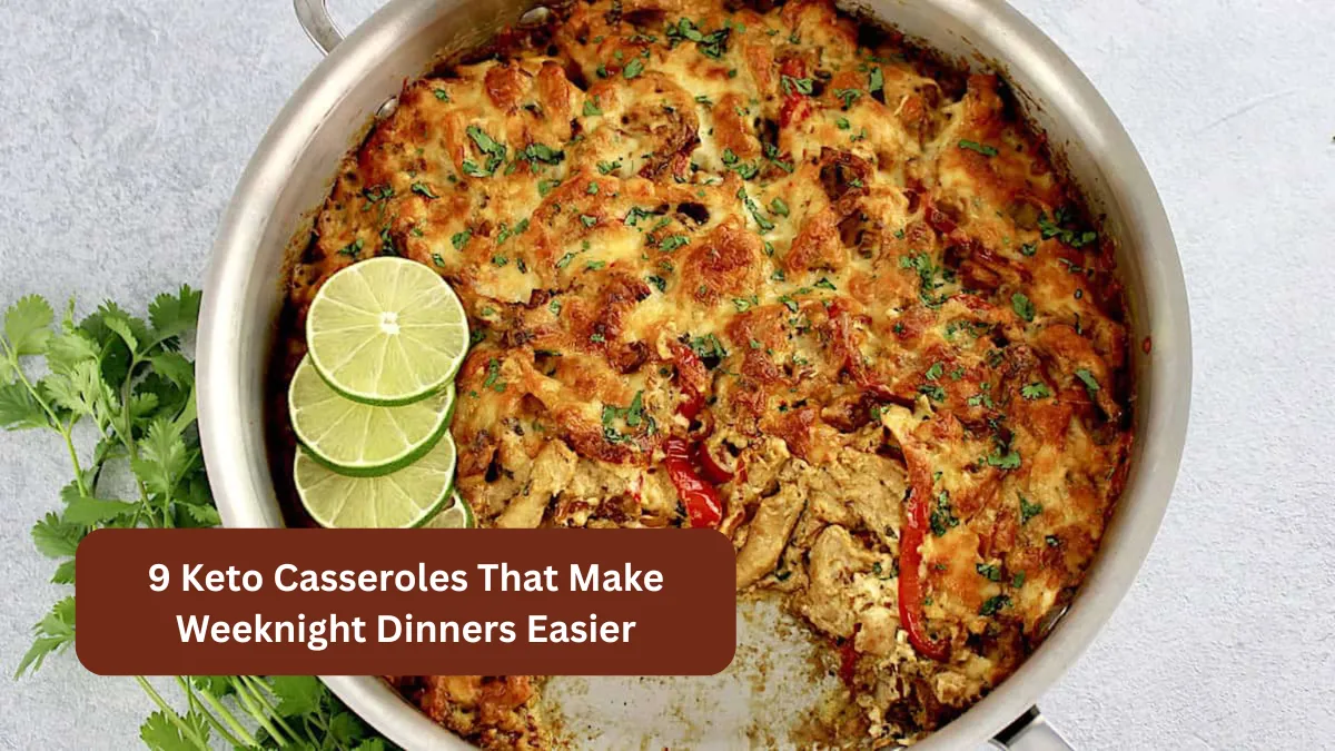9 Keto Casseroles That Make Weeknight Dinners Easier