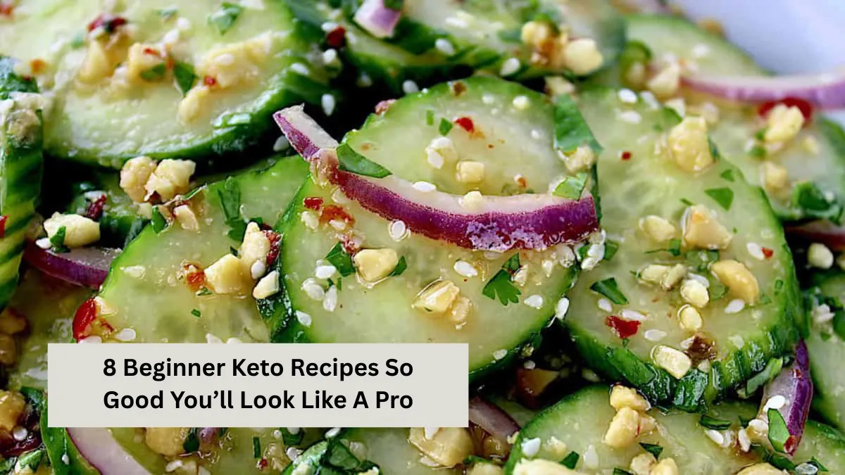 8 Beginner Keto Recipes So Good You’ll Look Like A Pro