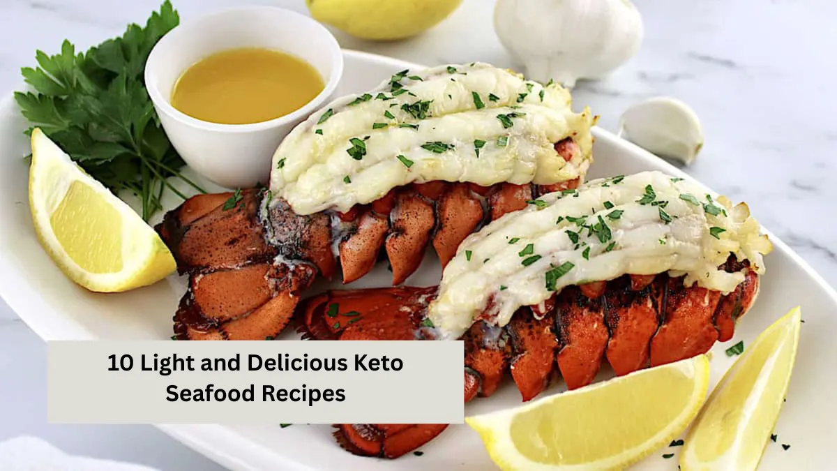 10 Light and Delicious Keto Seafood Recipes