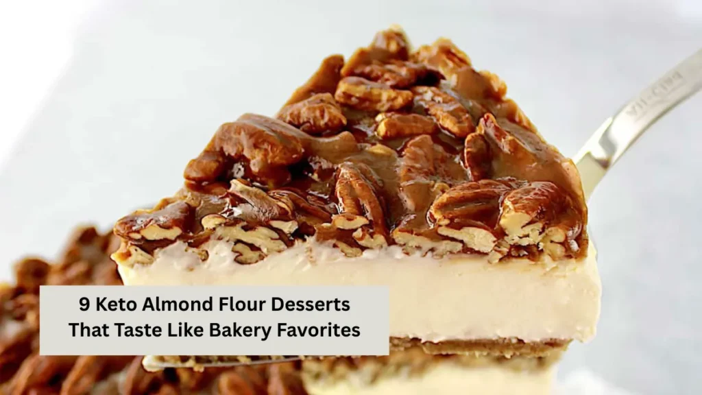 9 Keto Almond Flour Desserts That Taste Like Bakery Favorites