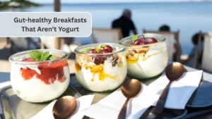 7 Gut-healthy Breakfasts That Aren't Yogurt