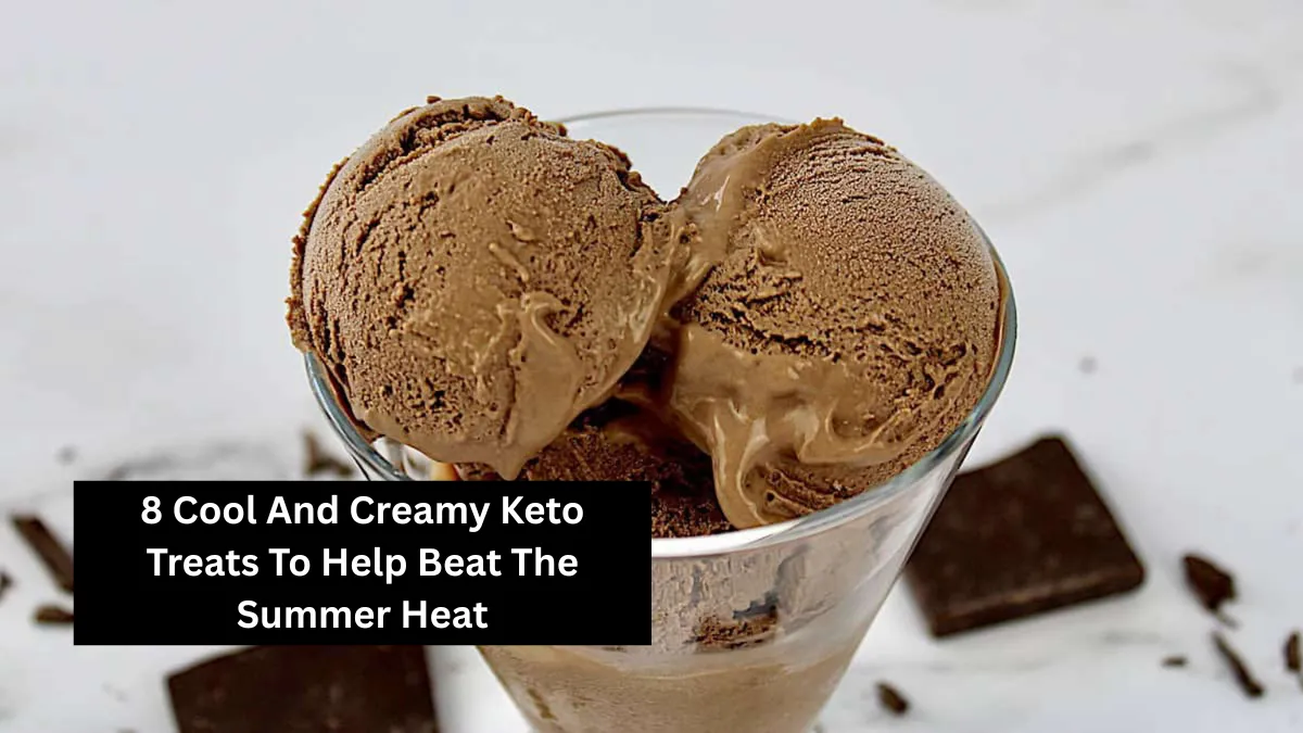 8 Cool And Creamy Keto Treats To Help Beat The Summer Heat