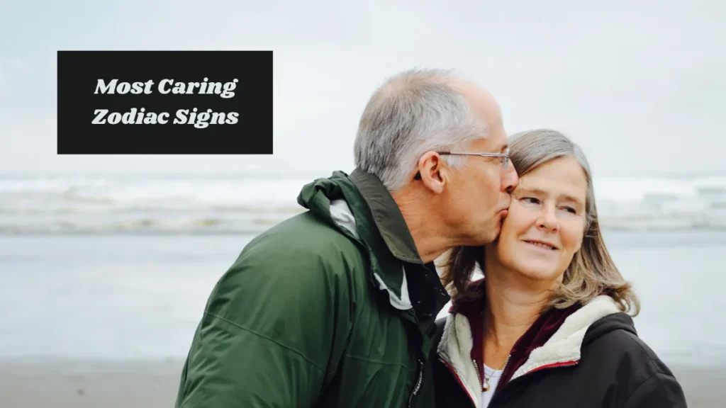 Most Caring Zodiac Signs