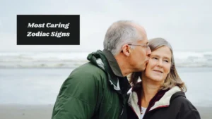 Most Caring Zodiac Signs
