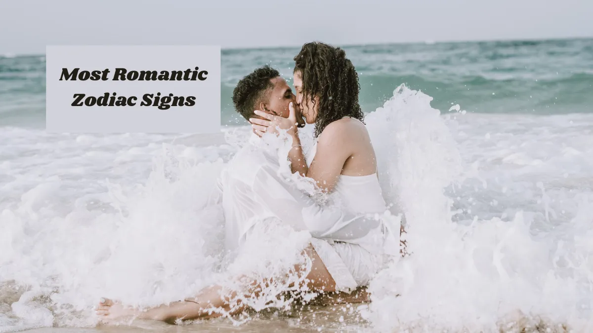 Most Romantic Zodiac Signs