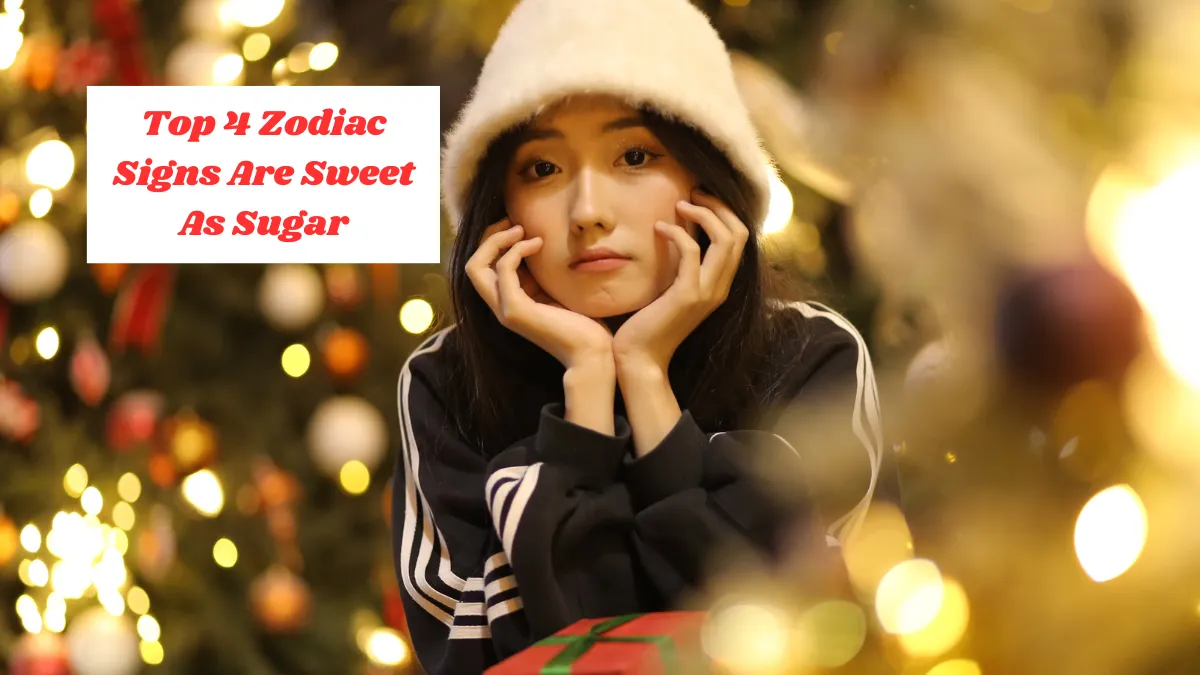 Top 4 Zodiac Signs Are Sweet As Sugar
